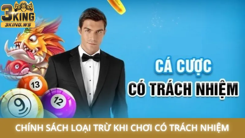 Chính sách loại trừ khi chơi có trách nhiệm